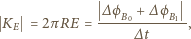  ∆ϕ + ∆ϕ KE= 2πRE = ----B0-----B1, ∆t 