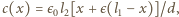c(x) = є0l2[x + є(l1− x)]/d,