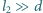 l2≫ d