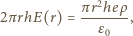  πr2he-ρ 2 πrhE(r) = ε0 , 