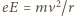 |eE = mv2/r