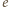 |e