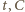 t,C
