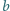 |b