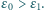 |ε0 > ε1.