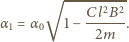  √ --------- Cl2B2 α1 = α0 1− ------. 2m 
