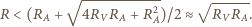  √ ------------ 2 √ ------ R < (RA+ 4RV RA+ R A)/2≈ RV RA. 