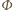 Φ 
