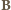 |B 