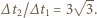  √ -- ∆ t2/∆ t1 = 3 3.