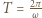  2π |T = ω- 