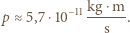  −11 kg-⋅m p ≈5,7⋅10 s . 