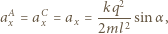  kq2 aAx = aCx = ax =-----sinα , 2ml 
