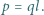 |p = ql.