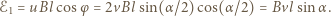 ℰ = uBl cosφ = 2vBl sin(α /2)cos(α/2) = Bvlsinα . 1 