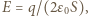 |E = q/(2 εS), 0