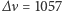 |∆ν = 1057 