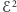 |ℰ2 