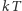 |kT 