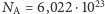 NA = 6,022⋅1023 