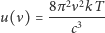  2 2 u( ν) = 8-π-ν-kT c3 