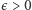 |є> 0 