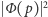  Φ(p) 2 