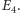 E4.