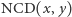 NCD(x, | y) 