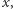 x, | 