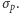 σp.