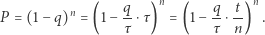  n n n q- q- t- P = (1− q) = (1− τ ⋅τ) = (1− τ ⋅n ) . 