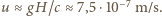 u ≈ gH/c
