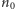 n0 