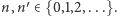 n,n′ ∈{0,1,2,...}.