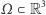 Ω 