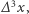  3 ∆ x,