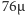 76µ