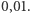 0,01. 
