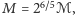 6~5 =2ℳ, M 
