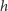 h