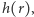 h(r),