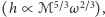 (h | ∝ ℳ5~3ω