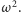 | ω