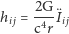  2G hi j = -4-¨Ii j cr 