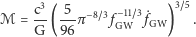  c3 5 3~5 ℳ = -- (---π−8~3 f−G1W1~3˙ fGW) . G 96 