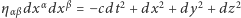 |ηαβdxαdx β= −cdt2 + dx2 + dy2 + dz2 