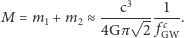 c31 =m1+m2≈√c. M 4Gπ2 fGW 