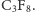 C3F8. 