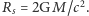 R = 2GM/c2. s 
